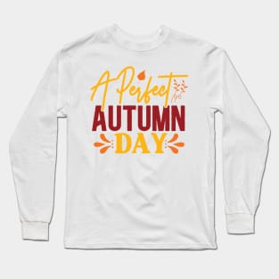 A Perfect Autumn Day Long Sleeve T-Shirt